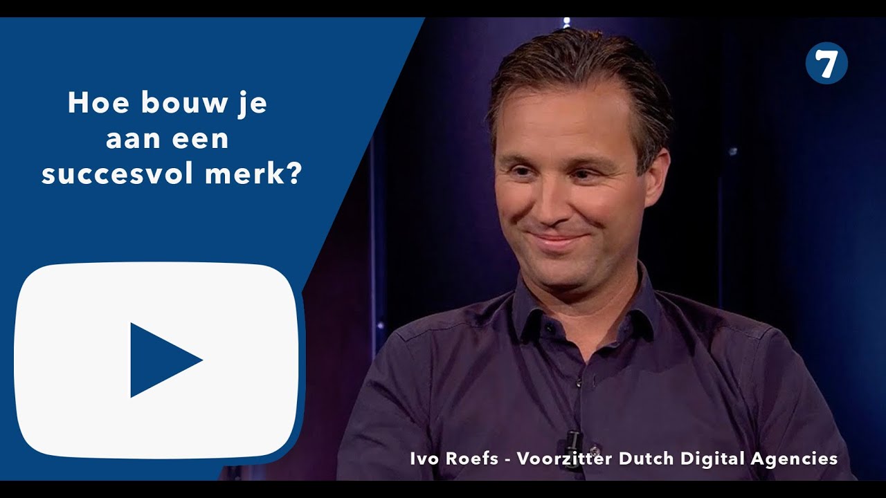 Ivo Roefs (voorzitter Dutch Digital Agencies): 'de meest succesvolle merken hebben een lange...