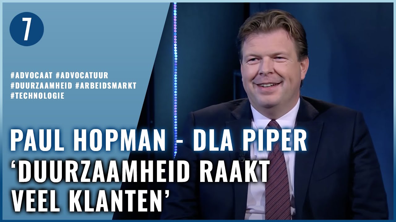 Welke trends zien we in de advocatuur? | Paul Hopman (DLA Piper) | Ondernemen | 7DTV