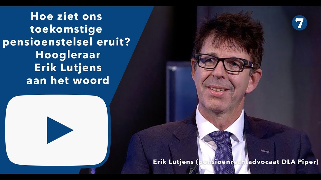 Hoe ziet ons toekomstige pensioenstelsel eruit? Specialist Erik Lutjens (Pensioenrechtadvocaa...