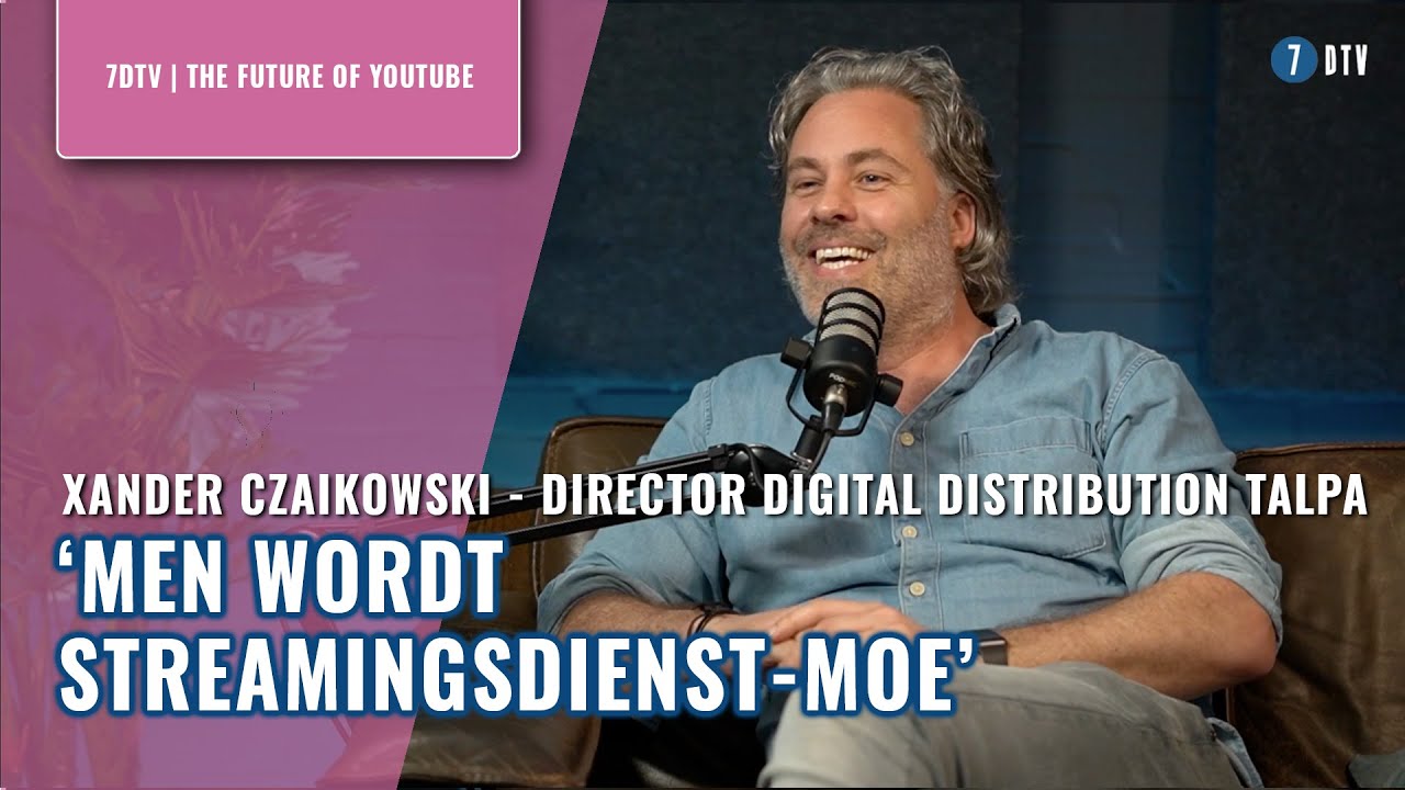 Xander Czaikowski (Talpa): ‘Mensen zijn uitgekeken op Netflix, Disney+ en Amazon Prime’  | 7DTV