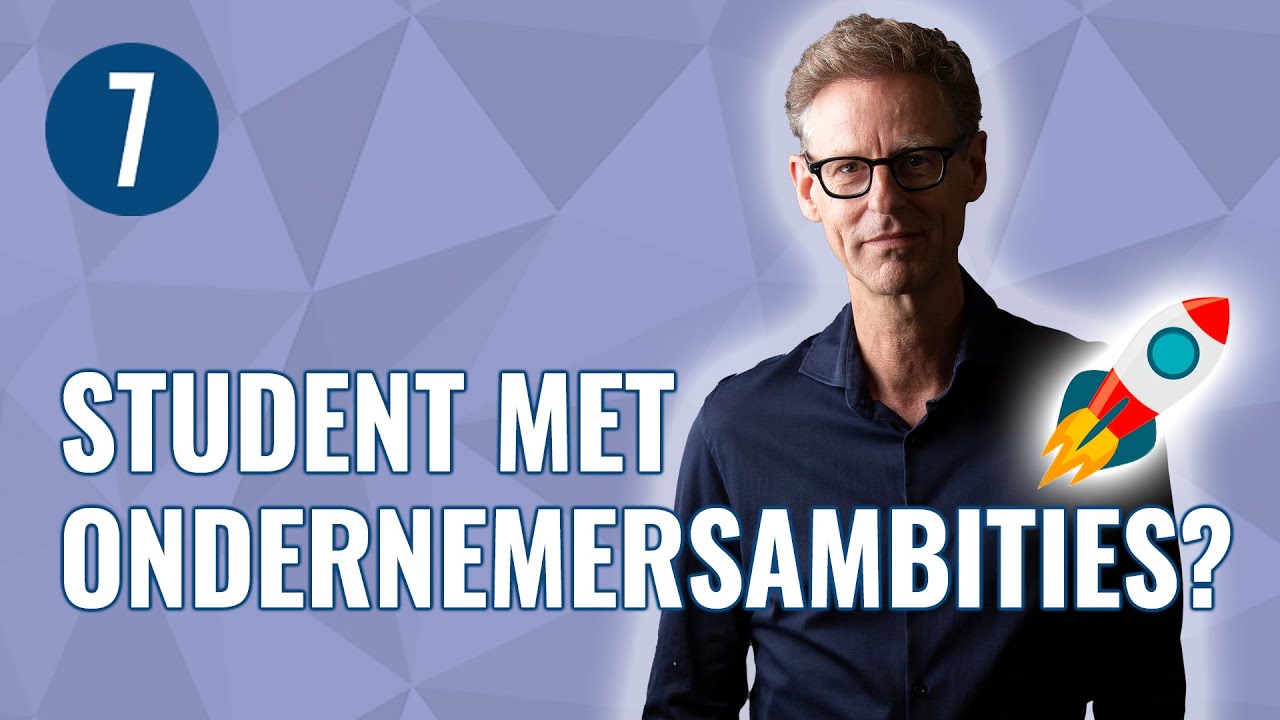 Hoe jij als STUDENT succesvol een BEDRIJF kan STARTEN!