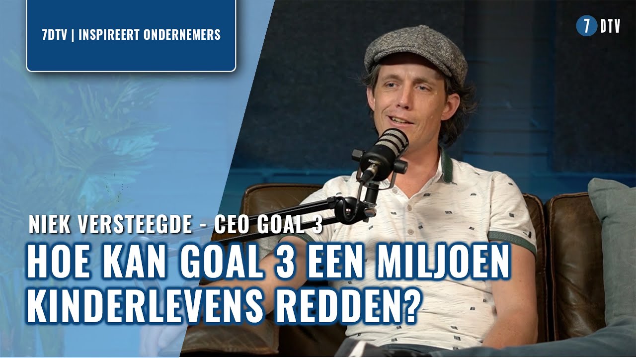 Als tropenarts ondernemen en impact maken? Niek Versteegde doet dit als CEO van GOAL 3 | 7DTV