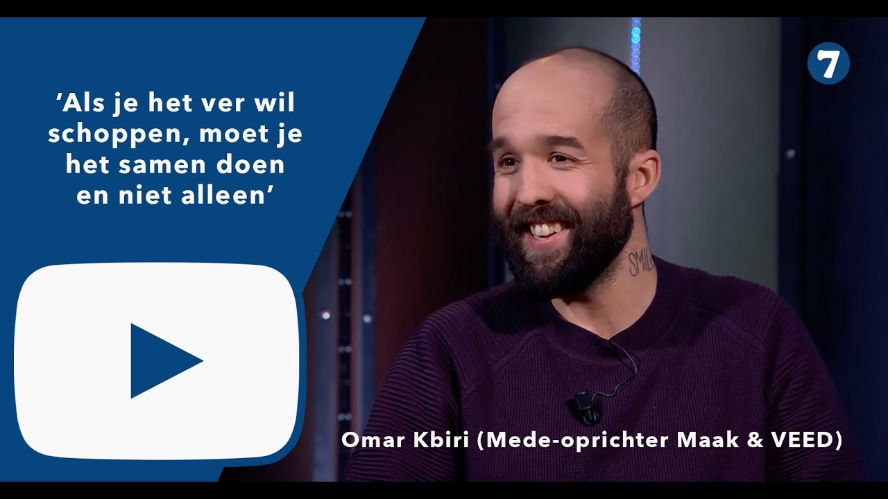 Omar Kbiri (Mede-oprichter Maak & VEED): ‘Als je ver wil komen moet je het samen doen, niet alleen’