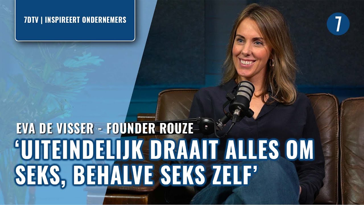 Eva de Visser (Rouze) over EROTISCHE VERHALEN, het OVERLIJDEN van haar VADER en DRAGONS' DEN | 7DTV